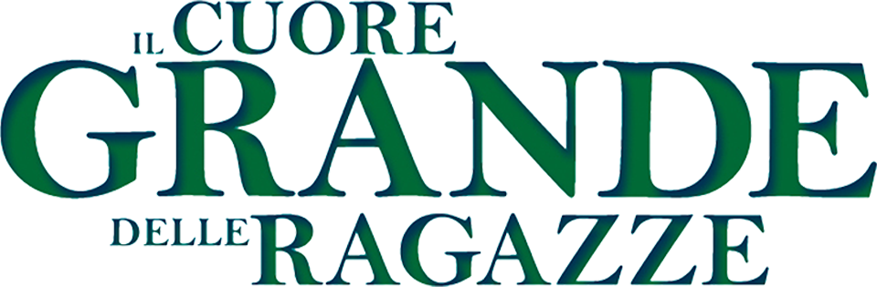 Il cuore grande delle ragazze - Film Mediaset Infinity