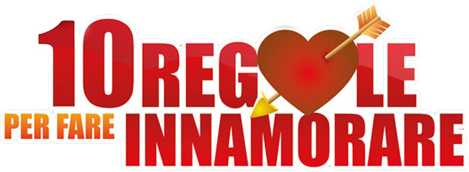 10 Regole per fare innamorare - Film Mediaset Infinity