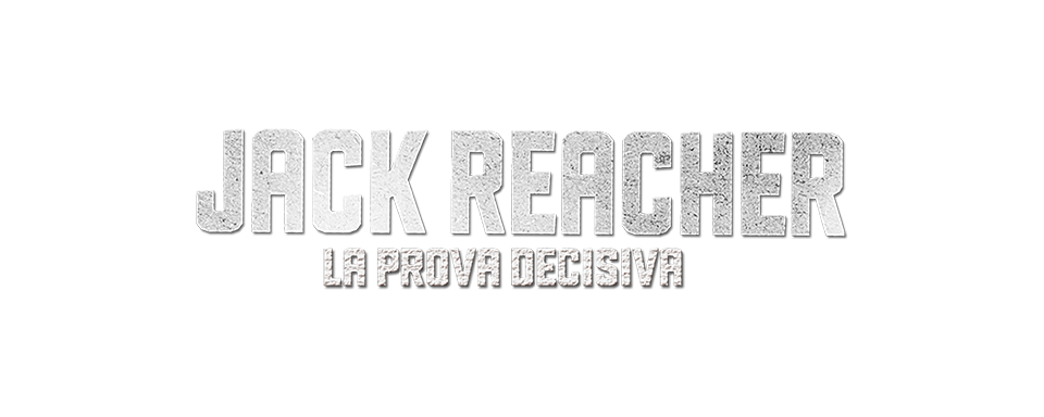 Jack Reacher - La prova decisiva - Film Mediaset Infinity