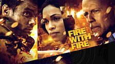 Fire with fire