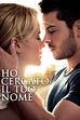 Trailer - Ho cercato il tuo nome