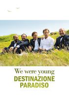 We Were Young - Destinazione paradiso