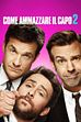 Trailer - Come ammazzare il capo 2