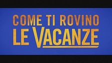 Trailer - Come ti rovino le vacanze
