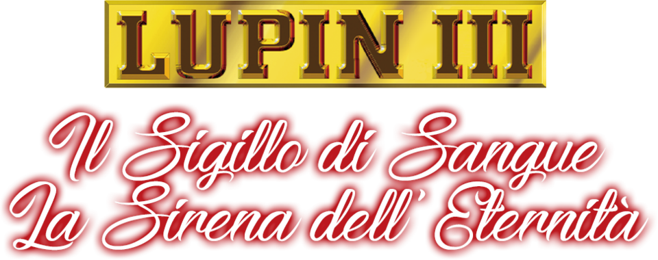 Lupin III: il sigillo di sangue, la sirena dell'eternità - Film Mediaset Infinity