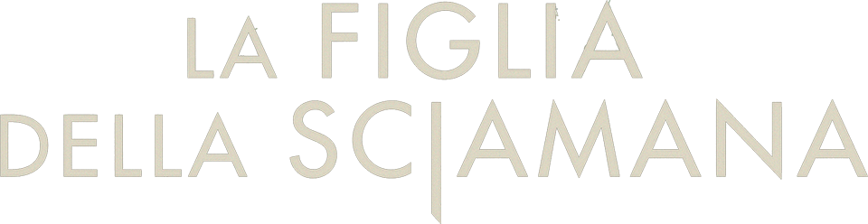 La figlia della sciamana - Film Mediaset Infinity