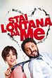 Trailer - Stai lontana da me