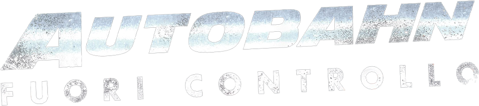 Autobahn - Fuori controllo - Film Mediaset Infinity