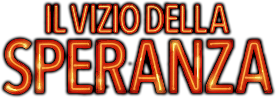 Il vizio della speranza - Film Mediaset Infinity