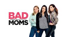 Bad moms - Mamme molto cattive