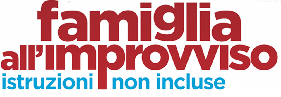 Famiglia all'improvviso - Istruzioni non incluse - Film Mediaset Infinity