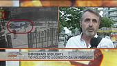 Poliziotto aggredito
