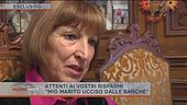 "Mio marito ucciso dalle banche"