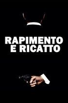 Rapimento e ricatto