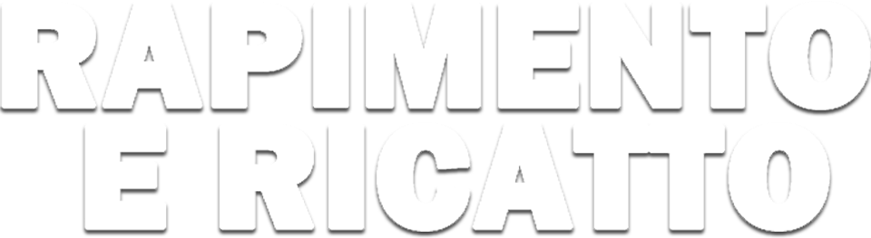 Rapimento e ricatto - Film Mediaset Infinity