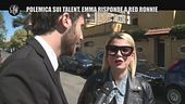 DE DEVITIIS: Polemica sui talent, Emma risponde a Red Ronnie