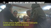 MAISANO: Mio figlio è gay e deve essere "curato"