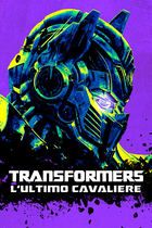 Transformers - L'ultimo cavaliere