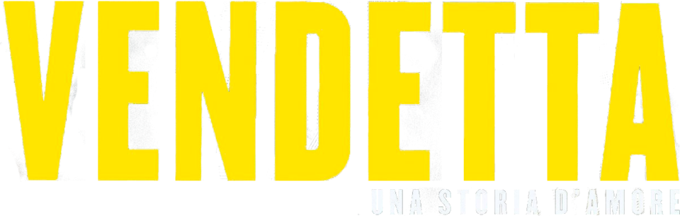 Vendetta: una storia d'amore - Film Mediaset Infinity