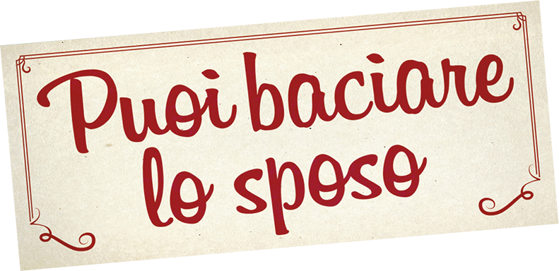 Puoi baciare lo sposo - Film Mediaset Infinity