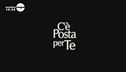 Domani torna "C'è posta per te"