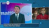 L'opinione di Renzi sulle violenze in famiglia