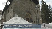 Claviere, migranti occupano la chiesa al gelo