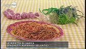 Spaghetti asparagi selvatici