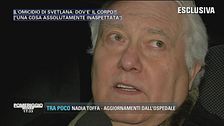 "Non ritengo che il corpo possa essere qui"