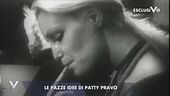 Le pazze idee di Patty Pravo