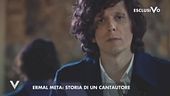 L'indomabile e libero Ermal Meta