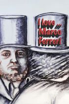 I love... Marco Ferreri