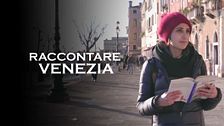 Raccontare Venezia