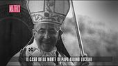 Il caso della morte di Papa Albino Luciani