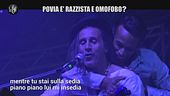 Povia è razzista e omofobo?