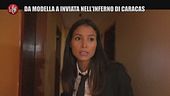 RODRIGUEZ: Da modella a inviata nell'inferno di Caracas