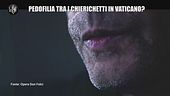 PECORARO: Pedofilia tra i chierichetti in Vaticano?