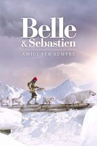 Belle & Sebastien - Amici per sempre