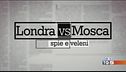 Stasera, in seconda serata, Speciale TG5 "Londra VS Mosca"