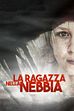 Trailer - La ragazza nella nebbia