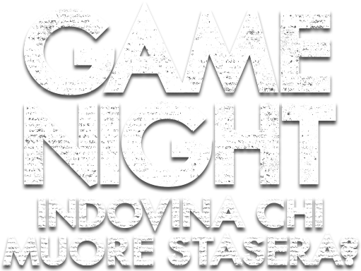 Game night - Indovina chi muore stasera? - Film Mediaset Infinity