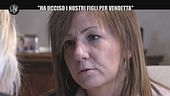 "Ha ucciso i nostri figli per vendetta"