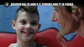 NINA: Daniel, quando hai 10 anni e il tuo tumore non ti fa paura