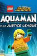 Trailer - Super heroes:  Aquaman - Rage of Atlantis