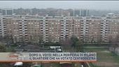Dopo il voto:nella periferia di Milano