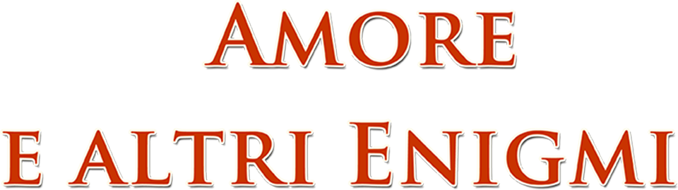 Amore e altri enigmi - Film Mediaset Infinity
