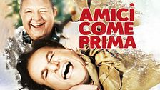 Amici come prima