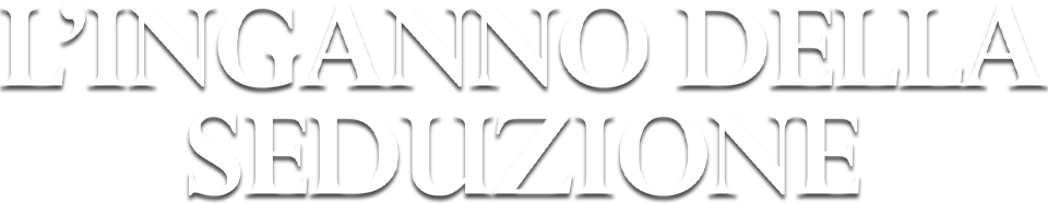 L'inganno della seduzione - Film Mediaset Infinity