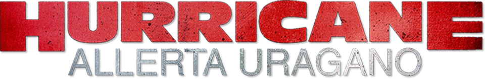 Hurricane - Allerta uragano - Film Mediaset Infinity