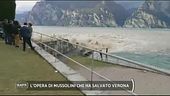 L'opera di Mussolini che ha salvato Verona